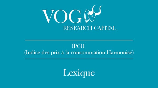 IPCH ( Indice des prix à la consommation Harmonisé)